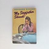 Carte Copii My Stepfather Shrank - Barbara Dillon, HarperCollins, 1992, Hardback, Engleza, 118 pagini