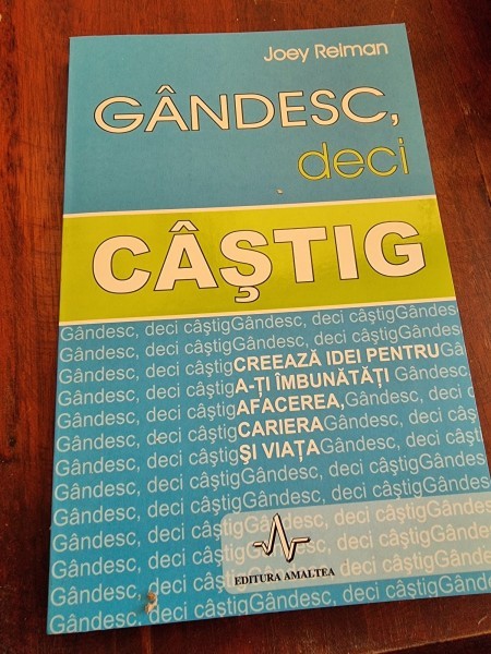 Joey Reiman - Gandesc, deci castig