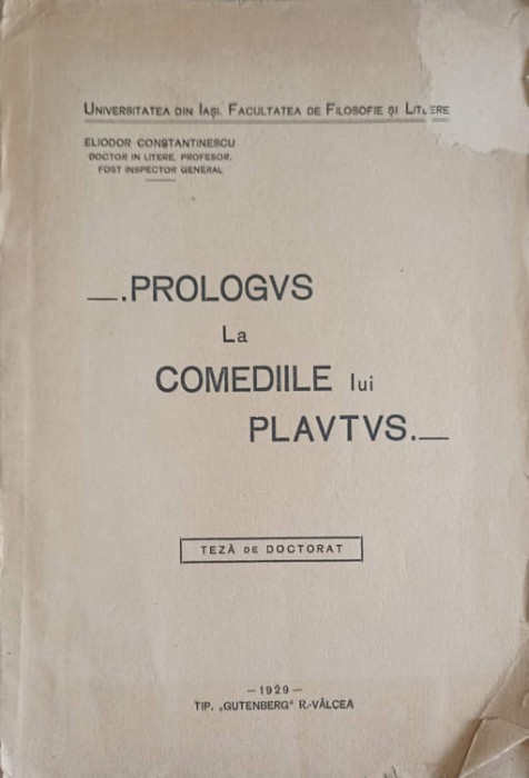 PROLOGUS LA COMEDIILE LUI PLAUTUS. TEZA DE DOCTORAT-ELIODOR CONSTANTINESCU-249694
