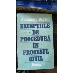 Exceptiile de Procedura in Procesul Civil - Alexandru Bacaci