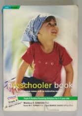 THE PRESCHOOLER BOOK by MATTHEW R. SANDERS and KAREN M.T.. TURNER .., 2006 , PREZINTA URME DE UZURA SI PETE