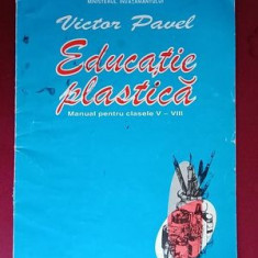 Educatie plastica. Manual pentru clasele V-VIII- Victor Pavel