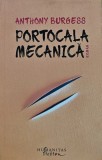 Cumpara ieftin Portocala mecanica - 2021 - Anthony Burgess ($P241)