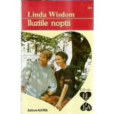 Iluziile noptii - Linda Wisdom