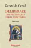 Gerard Cenad - Deliberare asupra Imnului celor trei tineri ( editie bilingva )