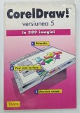 CORELDRAW 5 , IN 389 IMAGINI de TRACY LEHMAN CRAMER , 1995 * BOGAT ILUSTRATA