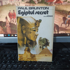 Paul Brunton, Egiptul secret, editura Venus, București 1992, 214