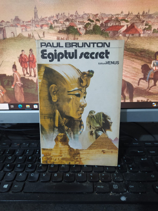 Paul Brunton, Egiptul secret, editura Venus, București 1992, 214