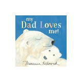 My Dad Loves Me!