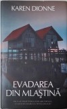 Evadarea din mlastina &ndash; Karen Dionne