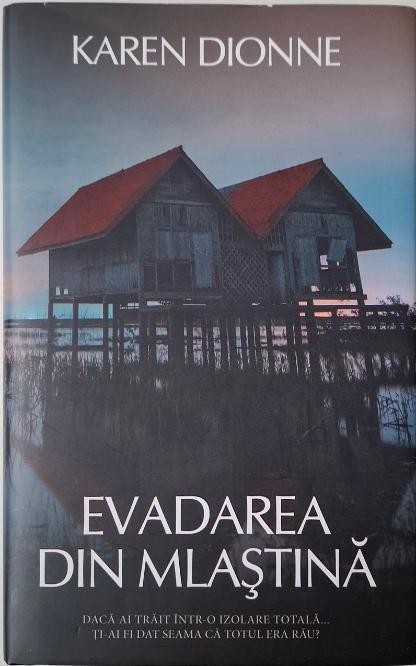 Evadarea din mlastina &ndash; Karen Dionne