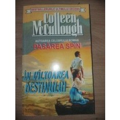 In viltoarea destinului- Colleen Mccullough