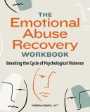 The Emotional Abuse Recovery Workbook: Breaking the Cycle of Psychological Violence