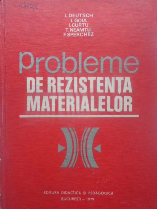 PROBLEME DE REZISTENTA MATERIALELOR-I. DEUTSCH, I. GOIA, I. CURTU, T. NEAMTU, F. SPERCHEZ-231070