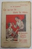 CE QU&#039;ON LIT DANS LA MAIN par Mme DE MEMPHIS - LE CARACTERE D &#039;APRES L &#039;ECRITURE , EDITIE INTERBELICA