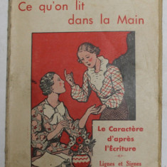 CE QU'ON LIT DANS LA MAIN par Mme DE MEMPHIS - LE CARACTERE D 'APRES L 'ECRITURE , EDITIE INTERBELICA