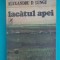 Alexandru D. Lungu &ndash; Lacatul apei ( scurt roman si sase nuvele )