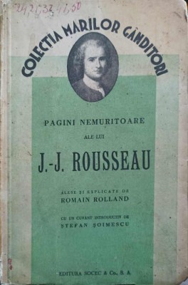 PAGINI NEMURITOARE ALE LUI J.-J. ROUSSEAU-ALESE SI EXPLICATE DE ROMAIN ROLLAND-253745 foto