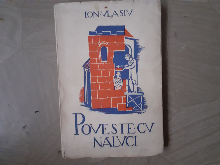 Poveste cu naluci.Ion Vlasiu cu dedicatie si semnatura.1941.