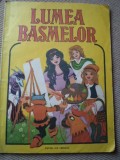 Lumea basmelor basme pt. copii ilustrata dumitru ristea ed. ion creanga 1984 RSR