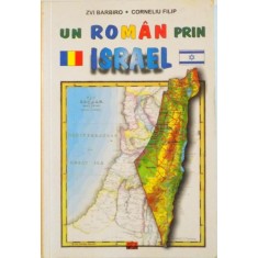 UN ROMAN PRIN ISRAEL de ZVI BARBIRO, CORNELIU FILIP