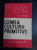 Lumea Culturii Primitive - C.i. Gulian ,543215, Albatros