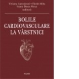 Bolile cardiovasculare la varstnici - Florin Mitu, Viviana Aursulesei, Ioana Dana Alexa
