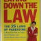 LAYING DOWN THE LAW , THE 25 LAWS OF PARENTING by Dr. RUTH PETERS , 2002