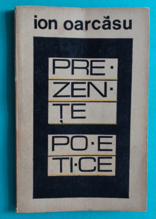 Ion Oarcasu &ndash; Prezente poetice ( Sasa Pana Constant Tonegaru Caraion )