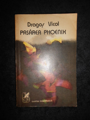 Dragos Vicol - Pasarea Phoenix foto