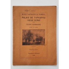 MUSEES D&#039;ANTIQUITES DE STAMBOUL, PALAIS DE TOPKAPOU - VIEUX SERAI - 1925