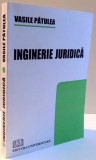 INGINERIE JURIDICA de VASILE PATULEA , 2009 *PREZINTA HALOURI DE APA