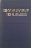 Mecanica relativista, timpul si inertia - Emil Tocaci