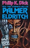 Cele trei stigmate ale lui Palmer Eldritch - 1996 - Philip K. Dick (@M108), Nemira