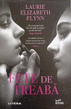 Fete de treaba - Laurie Elizabeth Flynn, Litera, 2021, Buzz Books, Roman, 367 pagini