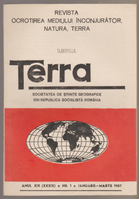 Societatea de Stiinte Geografice - Terra - nr. 1 ianuarie-martie 1987 foto