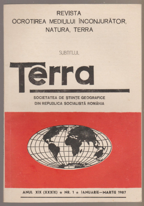 Societatea de Stiinte Geografice - Terra - nr. 1 ianuarie-martie 1987