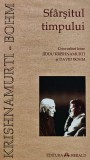Cartea Sfarsitul Timpului Jiddu Krishnamurti 2007 Editura Herald Coperta Brosata 270 Pagini Filosofie Spiritualitate