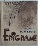 Cumpara ieftin (CONSTANTIN / TITTY / C. POPESCU-ULMU, 1918-2001) TITI ULMU - EPIGRAME, PREFATA DE N. N. CRETU (VOLUM DE DEBUT, BUCURESTI - 1936)