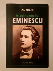 Ion Spanu - Asasinarea lui Eminescu foto