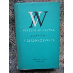V&iacute;tězslav Nezval D&iacute;lo XXXVIII - Z m&eacute;ho života - IN LIMBA CEHA