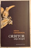 MIRCEA CĂRTĂRESCU, ORBITOR, Aripa dreaptă