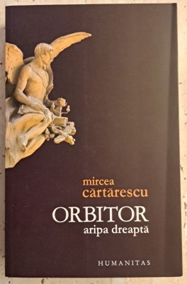 MIRCEA CĂRTĂRESCU, ORBITOR, Aripa dreaptă foto