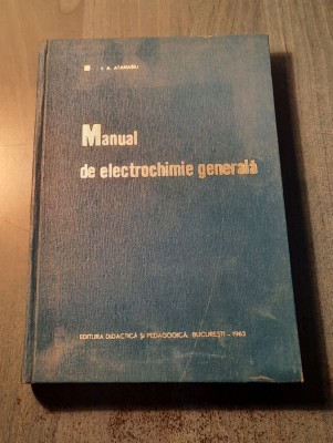 Manual de electrochimie generala I. A. Atanasiu foto