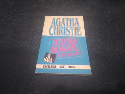 AGATHA CHRISTIE - DETECTIVII DRAGOSTEI SI ALTE POVESTIRI foto