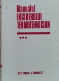 Manualul Inginerului Termotehnician Vol. 3, I.Gh. Carabogdan, Tehnica, Romana, 1986, Termotehnica