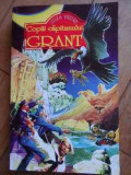 Copii Capitanului Grant - Jules Verne ,528708