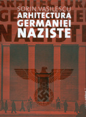 Arhitectura Germaniei Naziste nazism nazist nazi stil imperial Hitler 250 ill. foto