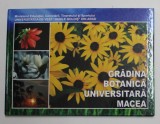 GRADINA BOTANICA UNIVERSITARA MACEA , 2011