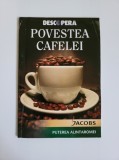 Cumpara ieftin Povestea Cafelei Jacobs, Istoria Cafelei, Bucuresti